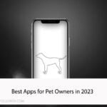 Best Apps for Pet Owners in 2023